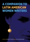 Image for A companion to Latin American women writers : 304