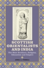 Image for Scottish orientalists and India: the Muir brothers, religion, education and empire