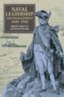 Image for Naval leadership and management, 1650-1950: essays in honour of Michael Duffy