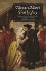 Image for Thomas More&#39;s Trial by Jury: A Procedural and Legal Review With a Collection of Documents