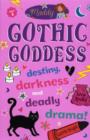Image for Gothic goddess  : destiny, darkness and deadly drama!