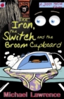 Image for The iron, the switch and the broom cupboard