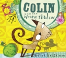 Image for Colin and the Wrong Shadow