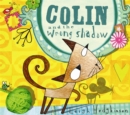 Image for Colin and the Wrong Shadow