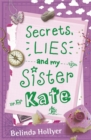 Image for Secrets, Lies and My Sister Kate