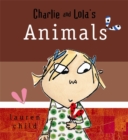 Image for Charlie and Lola&#39;s Animals