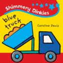 Image for Shimmery Dinkies: Blue Truck