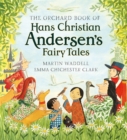 Image for The Orchard Book of Hans Christian Andersen&#39;s Fairy Tales