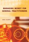 Image for Managing Money for General Practitioners
