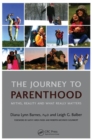 Image for The journey to parenthood  : myths, reality and what really matters