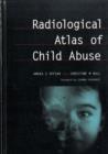 Image for Radiological Atlas of Child Abuse