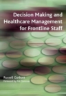 Image for Decision Making and Healthcare Management for Frontline Staff