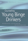 Image for Counselling young binge drinkers  : person-centred dialogues