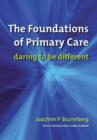 Image for The foundations of primary care  : daring to be different