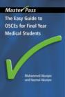 Image for The easy guide to OSCEs for final year medical students