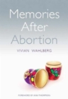Image for Memories After Abortion