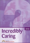 Image for Incredibly Caring : A Training Resource for Professionals in Fabricated or Induced Illness (FII) in Children