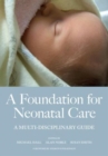 Image for A Foundation for Neonatal Care