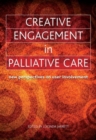 Image for Creative engagement in palliative care  : new perspectives on user involvement