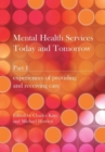 Image for Mental Health Services Today and Tomorrow : Pt. 1