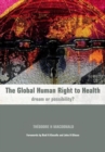 Image for The global human right to health  : dream or possibility?