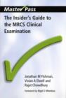 Image for The Insider&#39;s Guide to the MRCS Clinical Examination