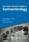 Image for The Junior Doctor&#39;s Guide to Gastroenterology