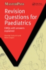 Image for Revision questions for paediatrics  : EMQs with answers explained