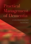 Image for Practical management of dementia  : a multi-professional approach
