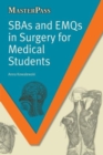 Image for SBAs and EMQs in Surgery for Medical Students