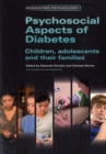 Image for Psychosocial aspects of diabetes  : children, adolescents and their families