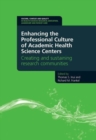 Image for Enhancing the Professional Culture of Academic Health Science Centers