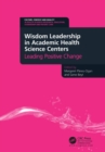 Image for Wisdom Leadership in Academic Health Science Centers