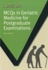 Image for MCQs in Geriatric Medicine for Postgraduate Examinations