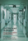 Image for Outpatient Surgery : Clinical Decision Making and Board Review