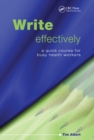 Image for Write effectively: a quick course for busy health workers