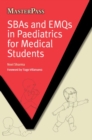 Image for SBAs and EMQs in Paediatrics for Medical Students