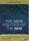 Image for The new politics of the NHS  : from creation to reinvention
