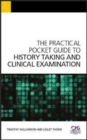 Image for The Practical Pocket Guide to History Taking and Clinical Examination