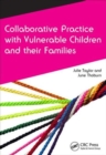 Image for Collaborative Practice with Vulnerable Children and Their Families