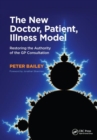 Image for The New Doctor, Patient, Illness Model