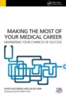 Image for Making the most of your medical career  : maximising your chances of success