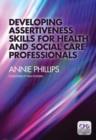 Image for Developing Assertiveness Skills for Health and Social Care Professionals
