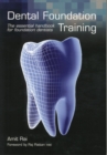 Image for Dental foundation training  : the essential handbook for foundation dentists