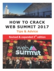 Image for How to Crack Web Summit 2017: Tips &amp; Advice - revised &amp; expanded 3rd edition