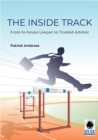Image for Inside Track: From In-house Lawyer to Trusted Advisor