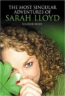 Image for The most singular adventures of Sarah Lloyd