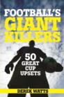 Image for Football's giant killers  : 50 great cup upsets