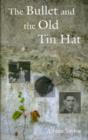 Image for The Bullet and the Old Tin Hat