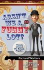 Image for Aren&#39;t we a funny lot?  : travels round the British psyche